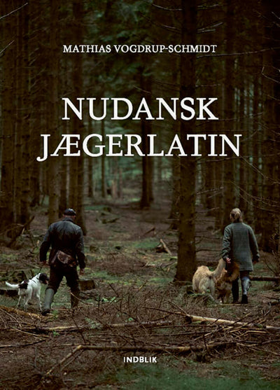 Nudansk Jægerlatin Forlaget Indblik